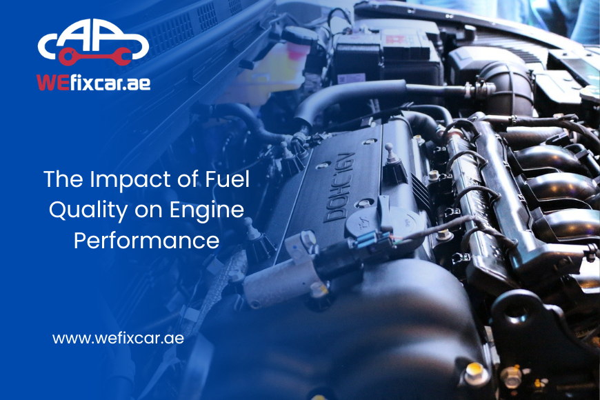 The Impact of Fuel Quality on Engine Performance