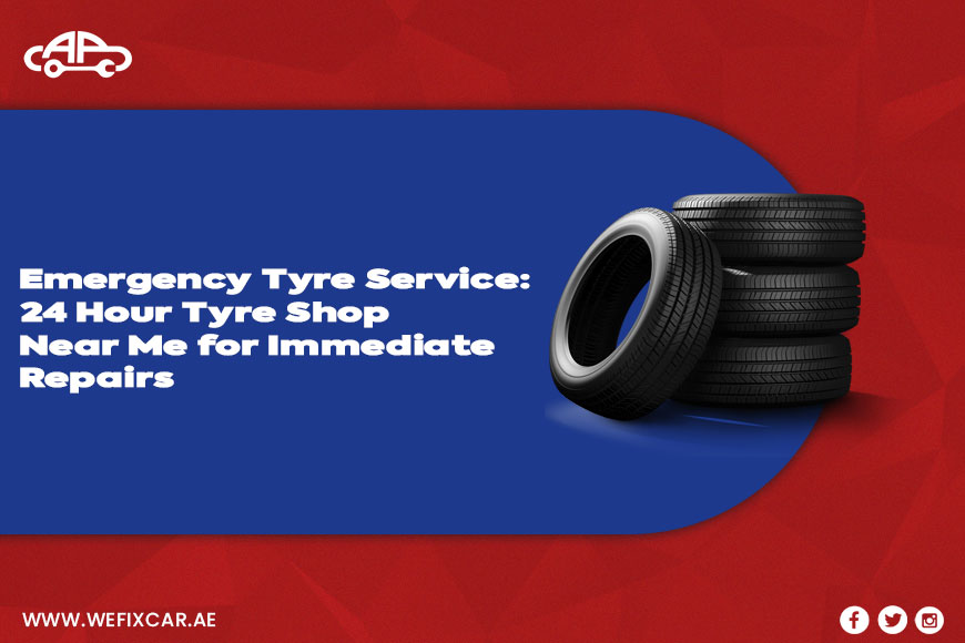 Emergency Tyre Service: 24 Hour Tyre Shop Near Me for Immediate Repairs