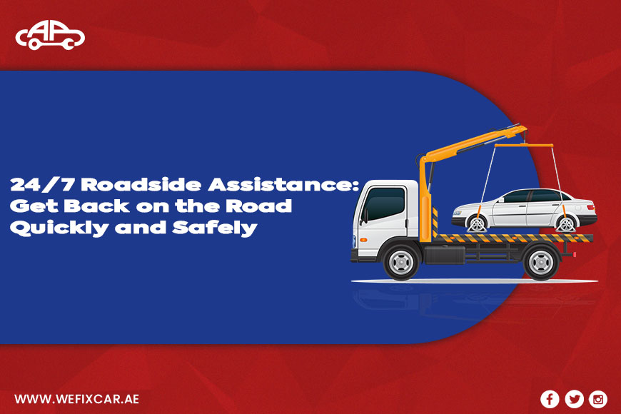 24/7 Roadside Assistance: Get Back on the Road Quickly and Safely