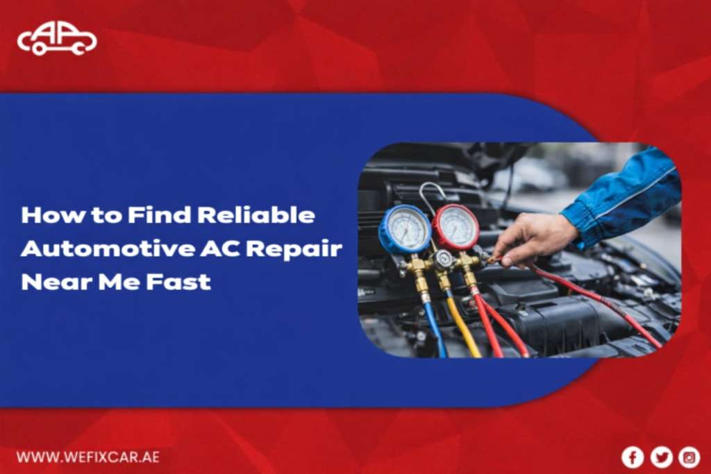 How to Find Reliable Automotive AC Repair Near Me Fast