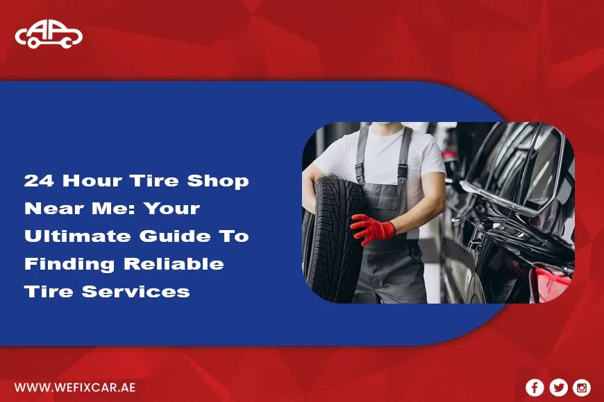 24 hour tyre shop near me
