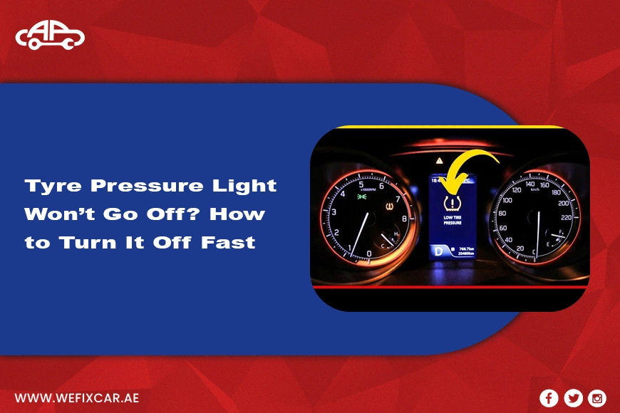 Tyre Pressure Light Won’t Go Off? How to Turn It Off Fast